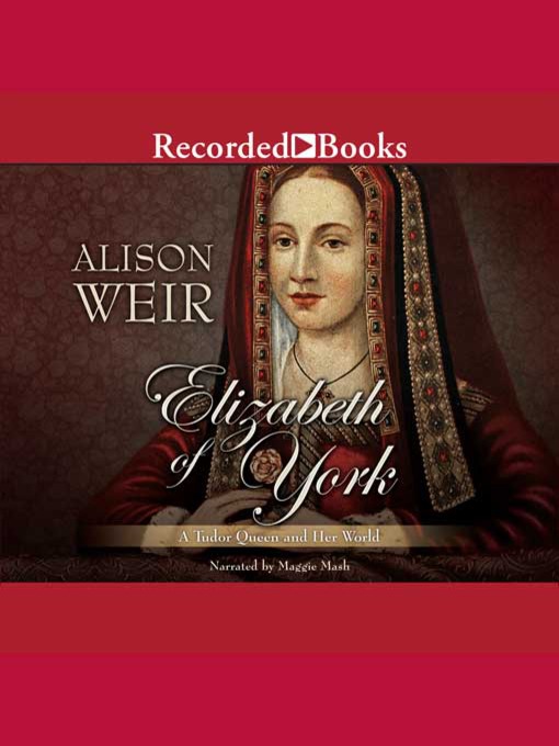 Title details for Elizabeth of York by Alison Weir - Available